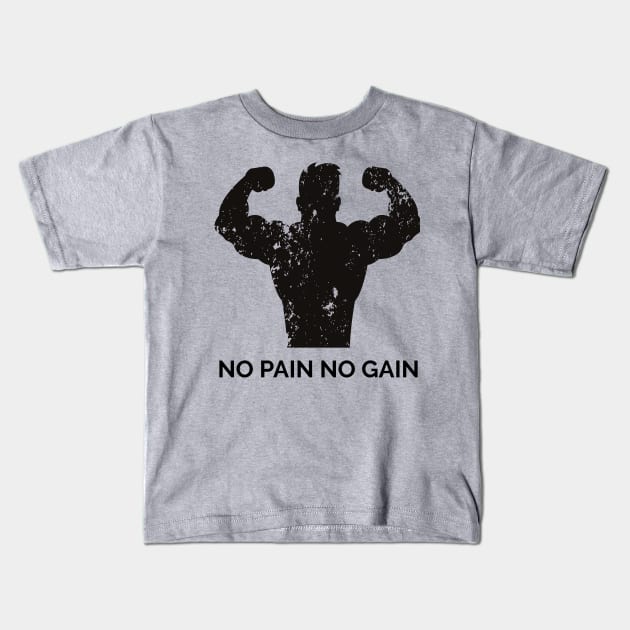 NO PAIN NO GAIN Kids T-Shirt by mkstore2020